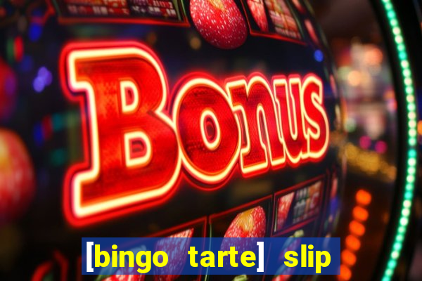 [bingo tarte] slip & stop 1988 part 1